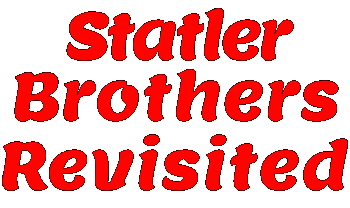 Statler Brothers Revisited
