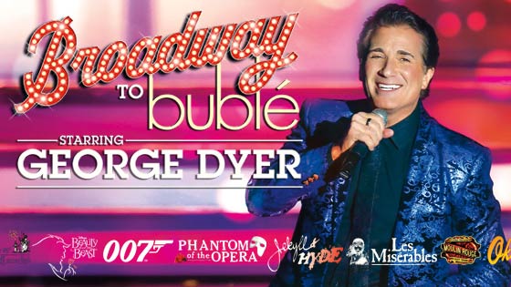 From Broadway to Bublé Starring George Dyer preview image